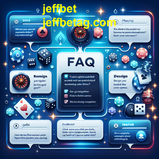 A Importância da Seção FAQ no JeffBet: Respostas Para Suas Dúvidas de Jogos
